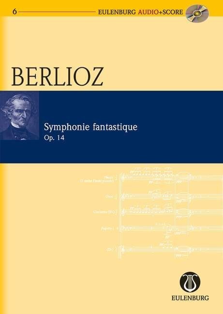 Berlioz: Symphonie fantastique Opus 14 (Study Score + CD) published by Eulenburg